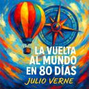 [Spanish] - La Vuelta al Mundo en 80 Días Audiobook