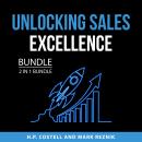 Unlocking Sales Excellence Bundle, 2 in 1 Bundle Audiobook