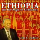 Ethiopia and the Origin of Civilization Audiobook