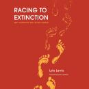Racing To Extinction Audiobook