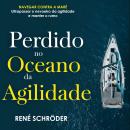 [Portuguese] - Perdido no oceano da agilidade Audiobook