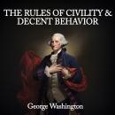 Rules of Civility & Decent Behavior in Company and Conversation Audiobook