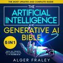 The Artificial Intelligence and Generative AI Bible Audiobook