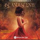 [Spanish] - Incandescente Audiobook