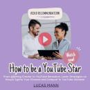How to Be a YouTube Star Audiobook