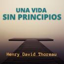 [Spanish] - Una Vida Sin Principios Audiobook