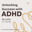 Unlocking Success with ADHD Bundle, 2 in 1 Bundle Audiobook