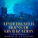 Underwater Ruins of Civilization Audiobook