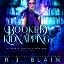 Booked for Kidnapping: Vigilante Magical Librarians #2 Audiobook