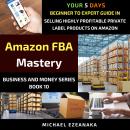 Amazon FBA Mastery Audiobook