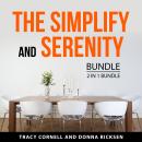 The Simplify and Serenity Bundle, 2 in 1 Bundle Audiobook