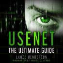 Usenet: The Ultimate Guide Audiobook