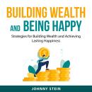 Building Wealth And Being Happy Audiobook