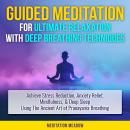 Guided Meditation for Ultimate Relaxation with Deep Breathing Techniques Audiobook