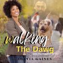 Walking the Dawg: A Love Thy Neighbor Book 2 Audiobook