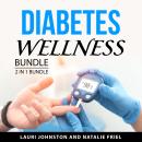 Diabetes Wellness Bundle, 2 in 1 Bundle: Managing Type 2 Diabetes and How to Prevent and Treat Diabe Audiobook