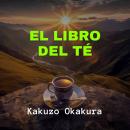 [Spanish] - El Libro del Té Audiobook