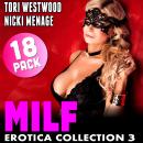 MILF Erotica 18-Pack Collection 3 (Threesome Erotica MILF Erotica Collection) Audiobook