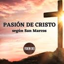 [Spanish] - Pasión de Cristo según San Marcos Audiobook