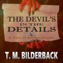 The Devil's In The Details - A Tale Of Sardis County: Tales Of Sardis County Book #3 Audiobook