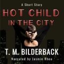 Hot Child In The City - A Short Story Audiobook