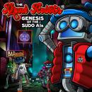 The Drunk Robots: Genesis of the SUDO AIs Audiobook