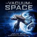 The Vacuum of Space: Space Janitor Book 1 Audiobook
