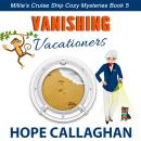 Vanishing Vacationers: Millie's Cruise Ship Mysteries Book 5 Audiobook