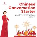 Chinese Conversation Starter: Unlock Your Path to Fluent Audiobook