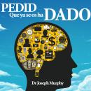 [Spanish] - Pedid Que Ya Se Os Ha Dado Audiobook