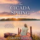 The Cicada Spring: A Potomac Shores Novel Audiobook