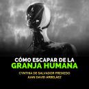 [Spanish] - Cómo Escapar De  La Granja Humana: Guía Para Comprender Cómo Funciona La Mátrix, Reconec Audiobook