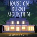 House on Burnt Mountain Audiobook