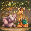 Bedtime Roars: Safari Stories For Little Explorers Audiobook