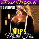 MILF's Motel Fun : Real MILFs 6 (MILF Cougar Mature Woman Virgin Man Erotica) Audiobook