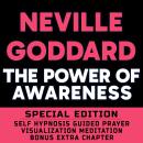 The Power Of Awareness - SPECIAL EDITION - Self Hypnosis Guided Prayer Meditation Visualization: Nev Audiobook
