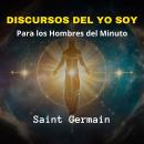 [Spanish] - Discursos del Yo Soy: Para los Hombres del Minuto Audiobook