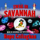 Swag in Savannah: Made in Savannah Cozy Mysteries Series Book 4 Audiobook