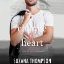 Change of Heart: An Enemies to Lovers 'Love at First Kiss' College Romance Audiobook