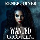 Wanted Undead or Alive Audiobook