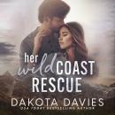 Her Wild Coast Rescue Audiobook