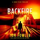 Backfire: A John Tyler Thrilelr Audiobook