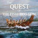 The Quest of The Fish-Dog Skin Audiobook
