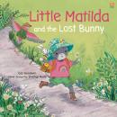 Little Matilda and the Lost Bunny Audiobook