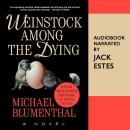 Weinstock Among the Dying Audiobook