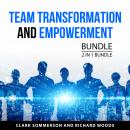 Team Transformation and Empowerment Bundle, 2 in 1 Bundle: The Team-Building Tool Kit and Turning A  Audiobook