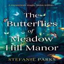 The Butterflies of Meadow Hill Manor Audiobook