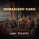 [Spanish] - Demasiado Caro Audiobook