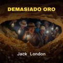 [Spanish] - Demasiado Oro Audiobook