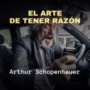 [Spanish] - El Arte de Tener Razón Audiobook